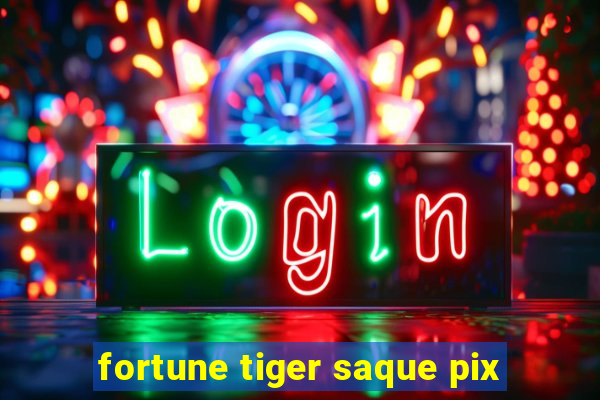 fortune tiger saque pix